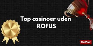Casino Online Gratis uden ROFUS – Spil uden Bekymringer Casino Online Gratis uden ROFUS – Spil uden Bekymringer